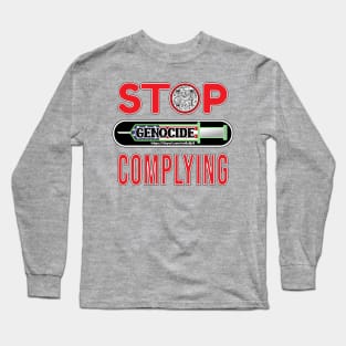 MANDATE - STOP COMPLYING - EVIDENCE OF GENOCIDE - PANDEMICTIMELINE Long Sleeve T-Shirt